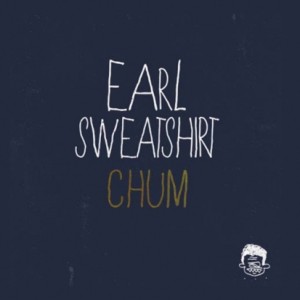 Earl Sweatshirt – Chum
